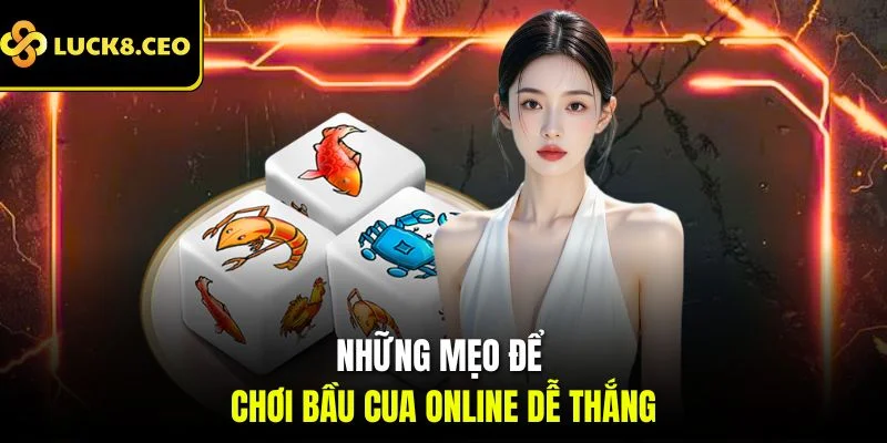 Những mẹo để chơi bầu cua online dễ thắng