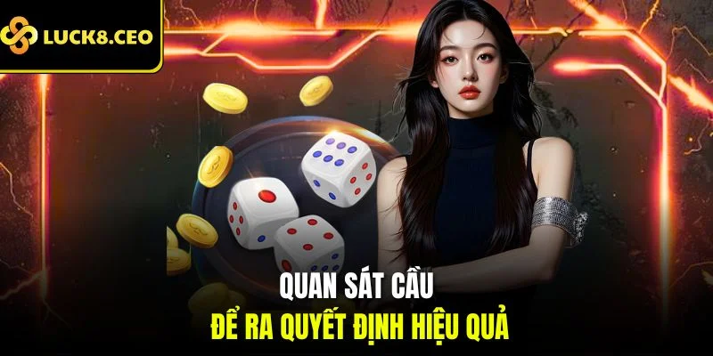 Quan sát cầu để ra quyết định hiệu quả