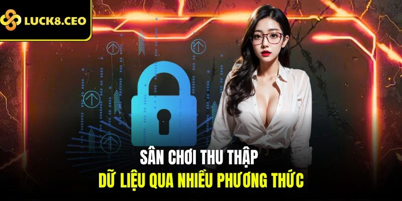 Sân chơi thu thập dữ liệu qua nhiều phương thức