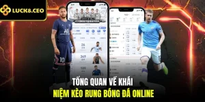 Tổng quan về khái niệm kèo rung bóng đá online