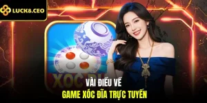 Vài điều về game xóc đĩa trực tuyến